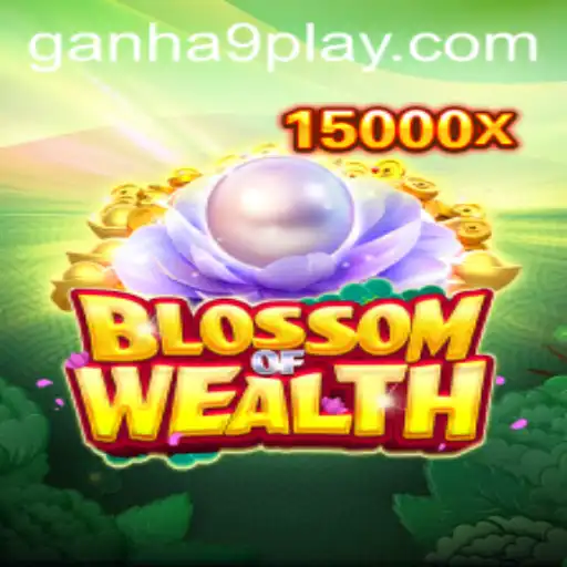 Unveiling the Magic of BlossomofWealth and Its Connection to ganha9.com